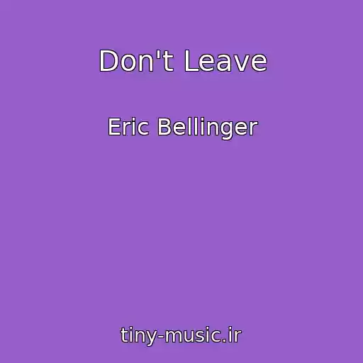 کاور آهنگ Don't Leave از Eric Bellinger