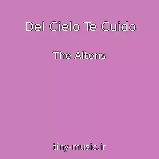 کاور آهنگ Del Cielo Te Cuido از The Altons