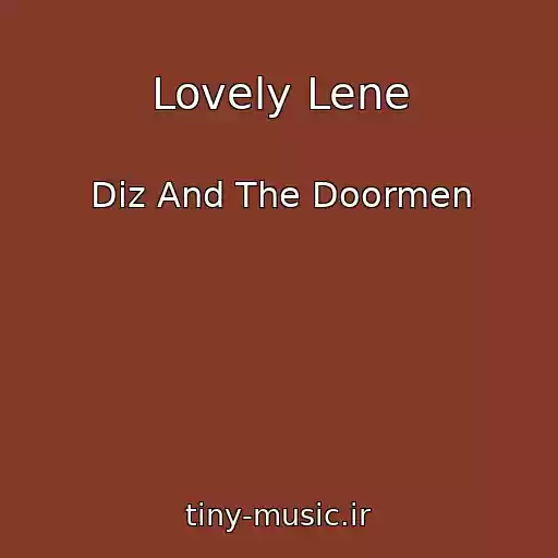 کاور آهنگ Lovely Lene از Diz And The Doormen