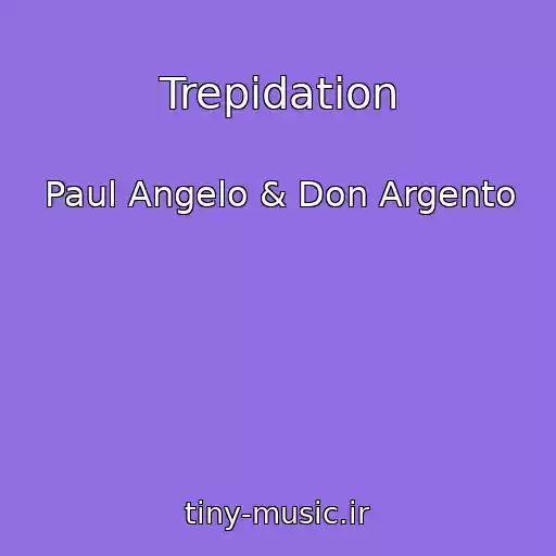 کاور آهنگ Trepidation از Paul Angelo & Don Argento