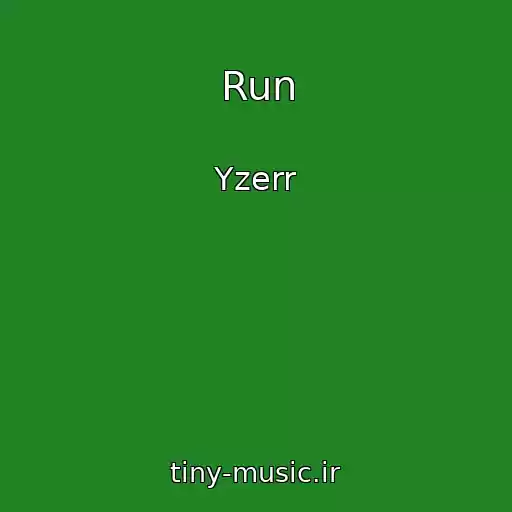 کاور آهنگ Run از Yzerr