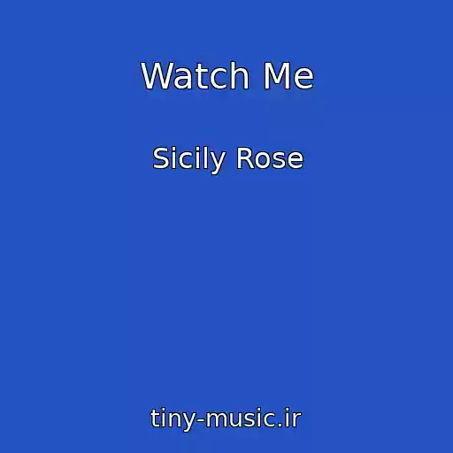 کاور آهنگ Watch Me از Sicily Rose