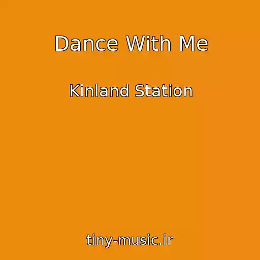 کاور آهنگ Dance With Me از Kinland Station