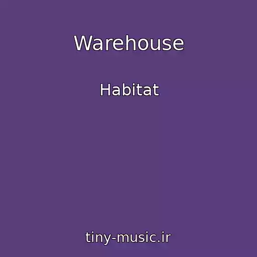 کاور آهنگ Warehouse از Habitat