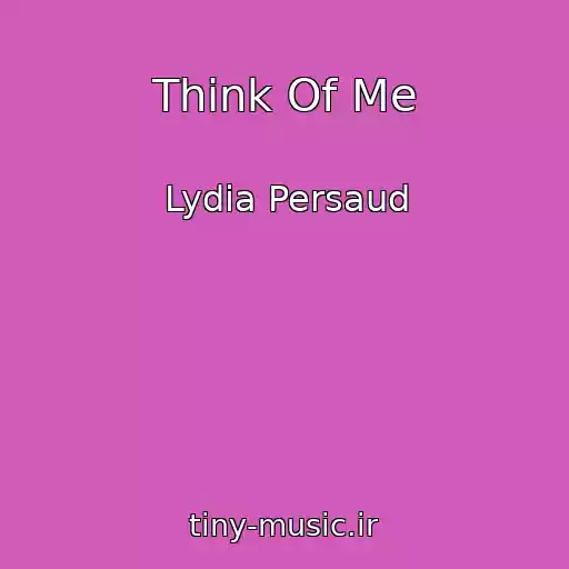 کاور آهنگ Think Of Me از Lydia Persaud