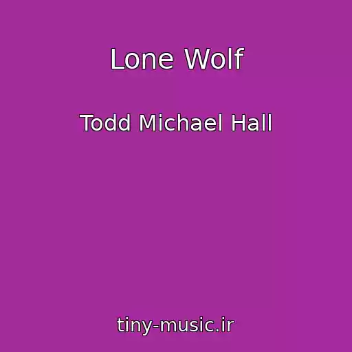 کاور آهنگ Lone Wolf از Todd Michael Hall