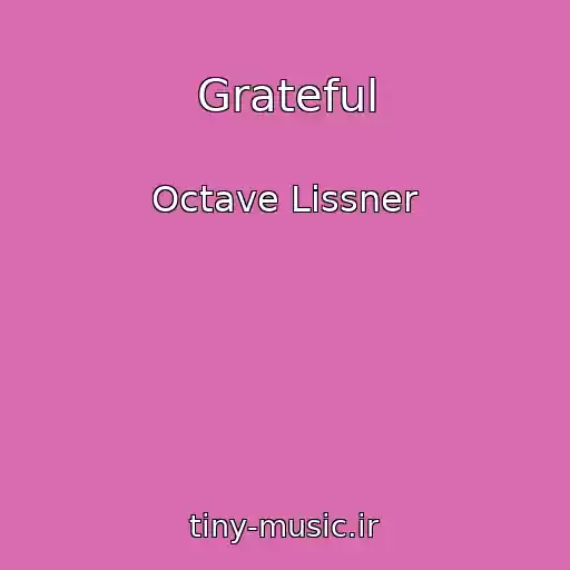 کاور آهنگ Grateful از Octave Lissner