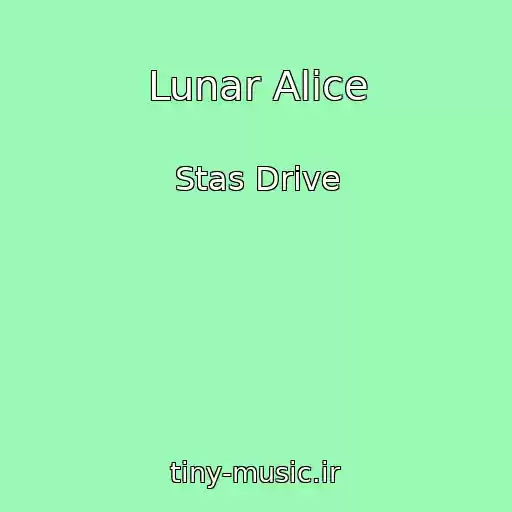 کاور آهنگ Lunar Alice از Stas Drive