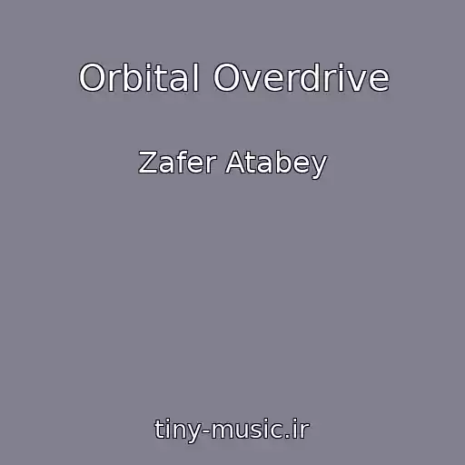 کاور آهنگ Orbital Overdrive از Zafer Atabey