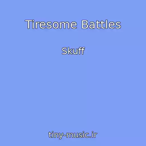 کاور آهنگ Tiresome Battles از Skuff