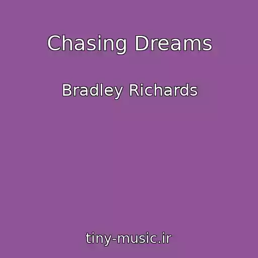 کاور آهنگ Chasing Dreams از Bradley Richards