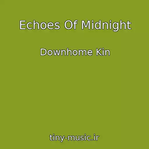 کاور آهنگ Echoes Of Midnight از Downhome Kin
