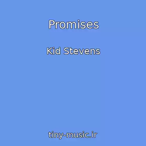 کاور آهنگ Promises از Kid Stevens