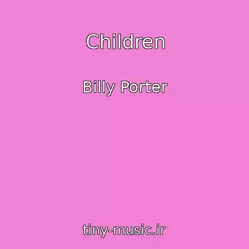کاور آهنگ Children از Billy Porter