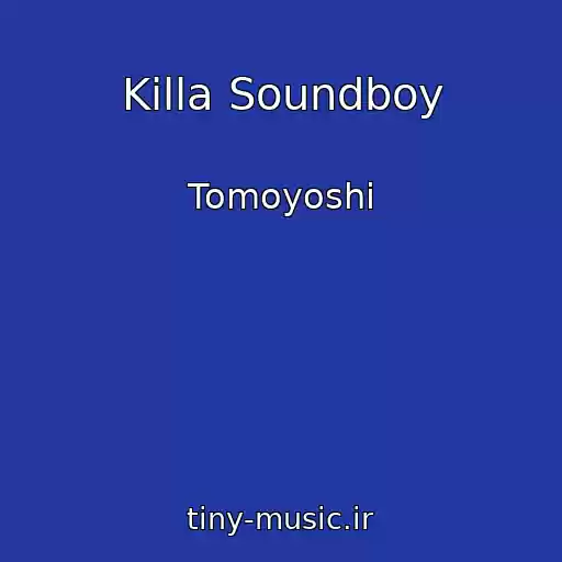 کاور آهنگ Killa Soundboy از Tomoyoshi