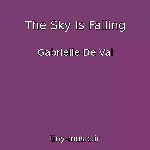 کاور آهنگ The Sky Is Falling از Gabrielle De Val