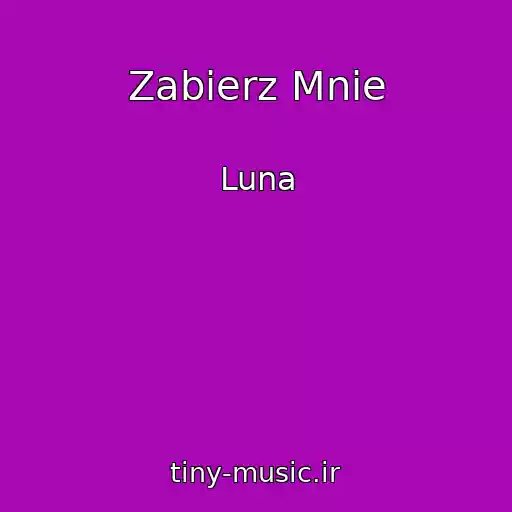 کاور آهنگ Zabierz Mnie از Luna