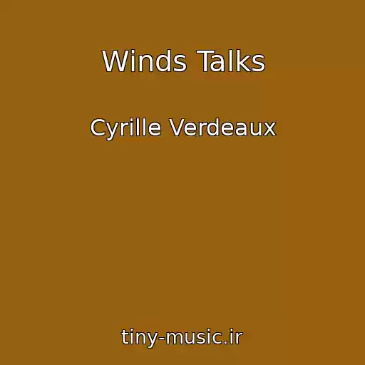 کاور آهنگ Winds Talks از Cyrille Verdeaux