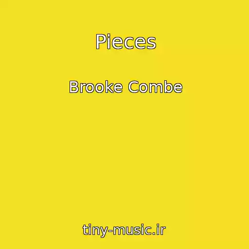 کاور آهنگ Pieces از Brooke Combe
