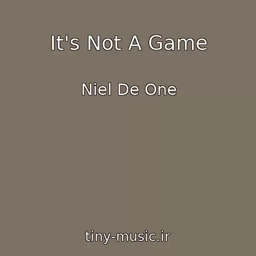 کاور آهنگ It's Not A Game از Niel De One