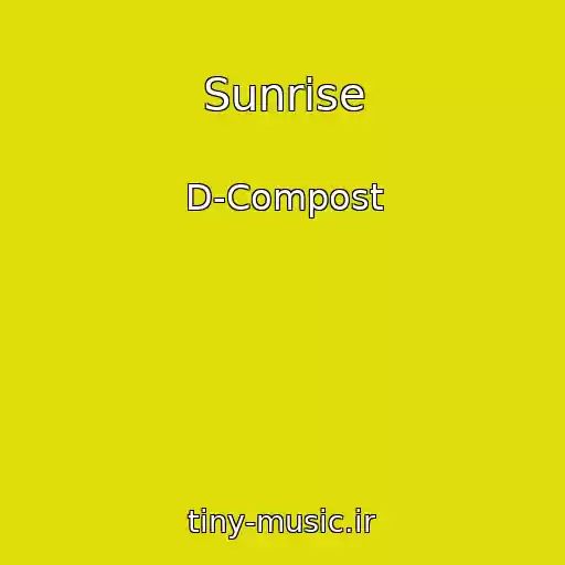 کاور آهنگ Sunrise از D-Compost