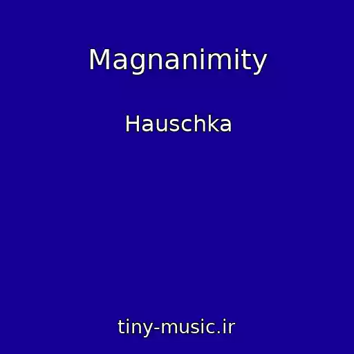 کاور آهنگ Magnanimity از Hauschka
