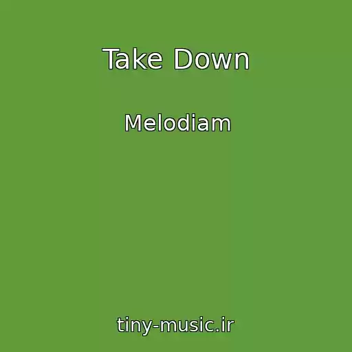 کاور آهنگ Take Down از Melodiam