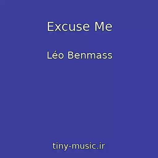 کاور آهنگ Excuse Me از Léo Benmass