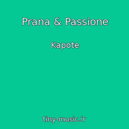 کاور آهنگ Prana & Passione از Kapote