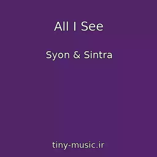 کاور آهنگ All I See از Syon & Sintra