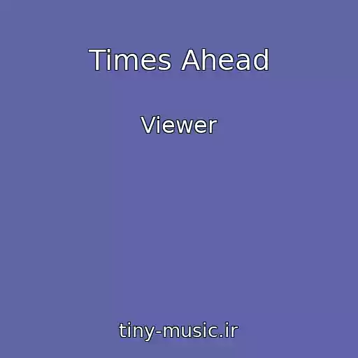 کاور آهنگ Times Ahead از Viewer