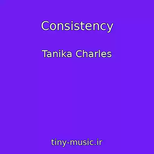 کاور آهنگ Consistency از Tanika Charles