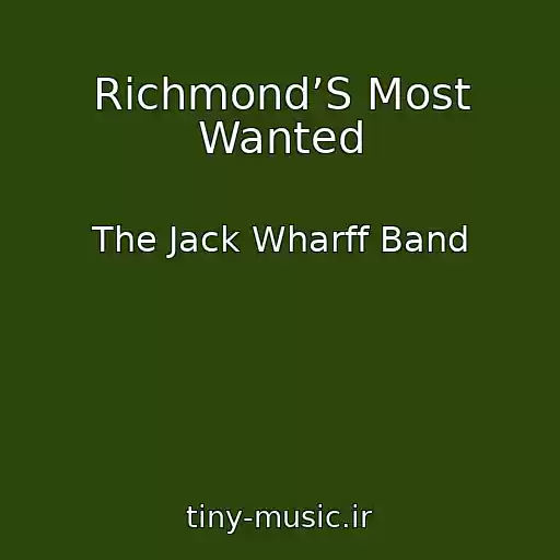 کاور آهنگ Richmond’S Most Wanted از The Jack Wharff Band
