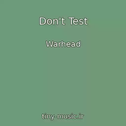 کاور آهنگ Don't Test از Warhead