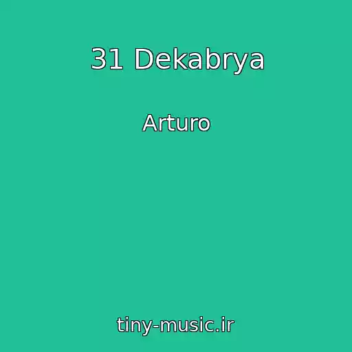 کاور آهنگ 31 Dekabrya از Arturo