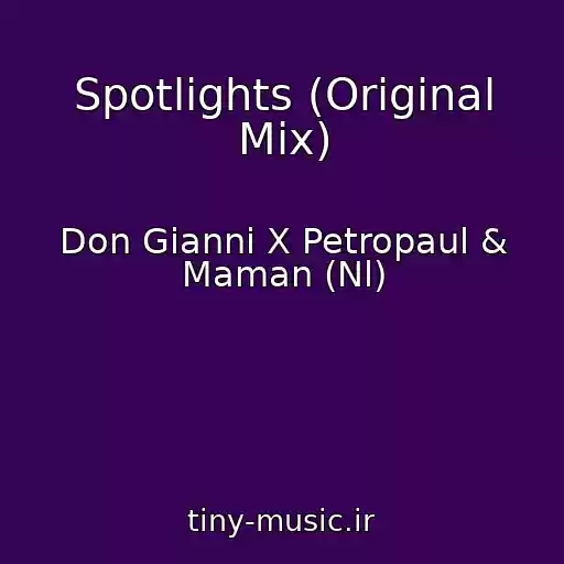 کاور آهنگ Spotlights (Original Mix) از Don Gianni X Petropaul & Maman (Nl)