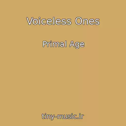 کاور آهنگ Voiceless Ones از Primal Age