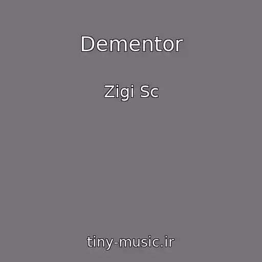 کاور آهنگ Dementor از Zigi Sc