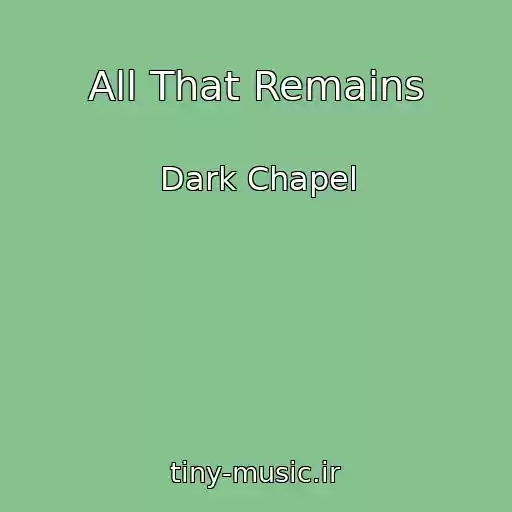 کاور آهنگ All That Remains از Dark Chapel