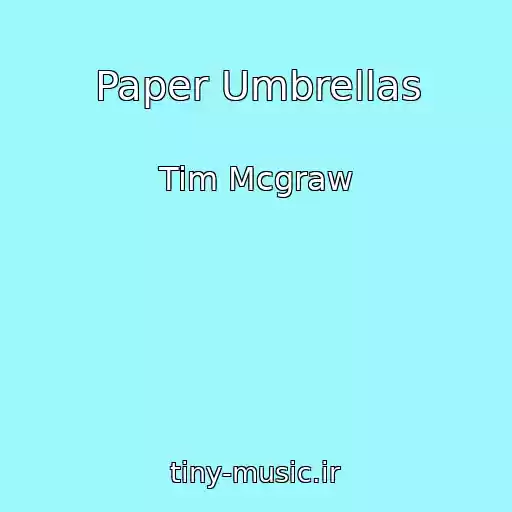 کاور آهنگ Paper Umbrellas از Tim Mcgraw