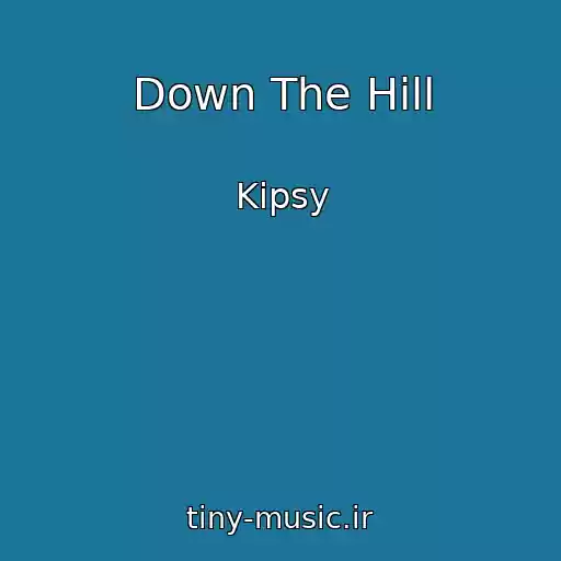 کاور آهنگ Down The Hill از Kipsy