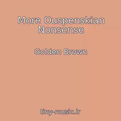 کاور آهنگ More Ouspenskian Nonsense از Golden Brown