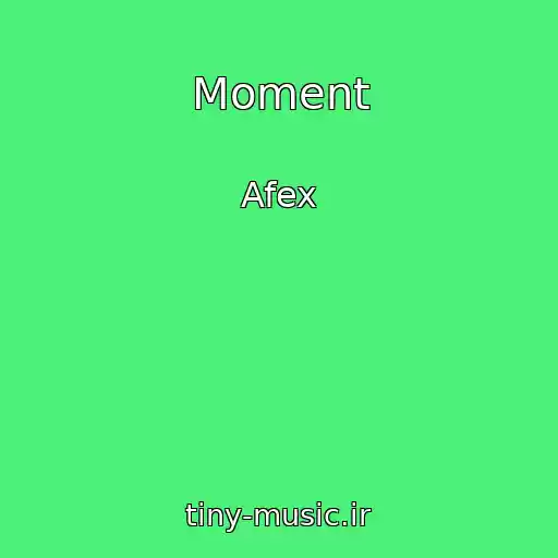 کاور آهنگ Moment از Afex
