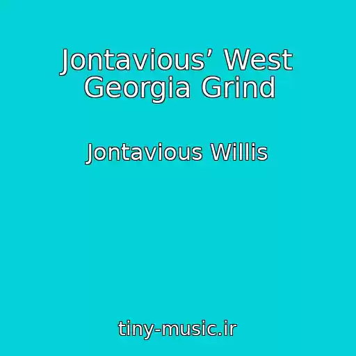 کاور آهنگ Jontavious’ West Georgia Grind از Jontavious Willis