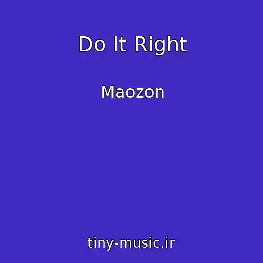 کاور آهنگ Do It Right از Maozon