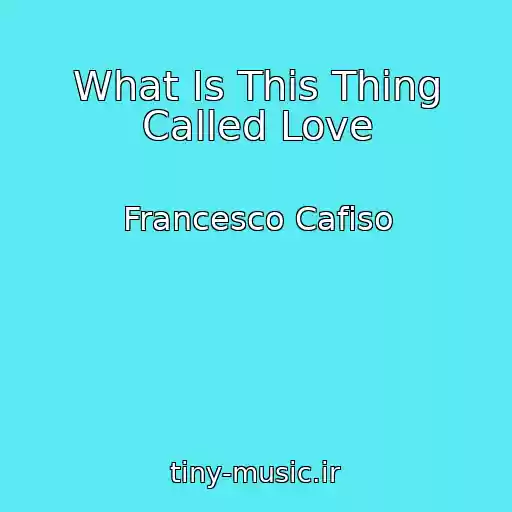 کاور آهنگ What Is This Thing Called Love از Francesco Cafiso