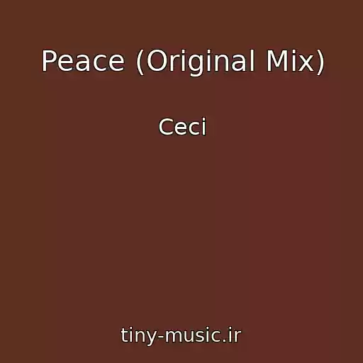 کاور آهنگ Peace (Original Mix) از Ceci