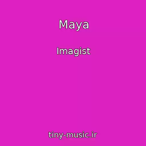 کاور آهنگ Maya از Imagist