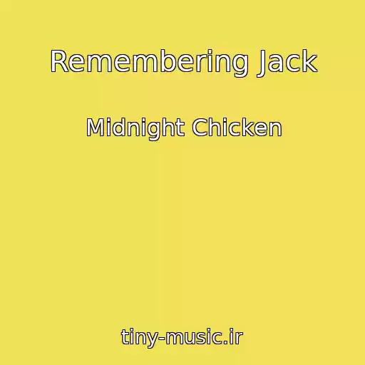 کاور آهنگ Remembering Jack از Midnight Chicken