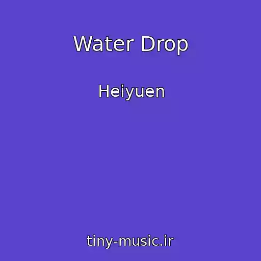 کاور آهنگ Water Drop از Heiyuen